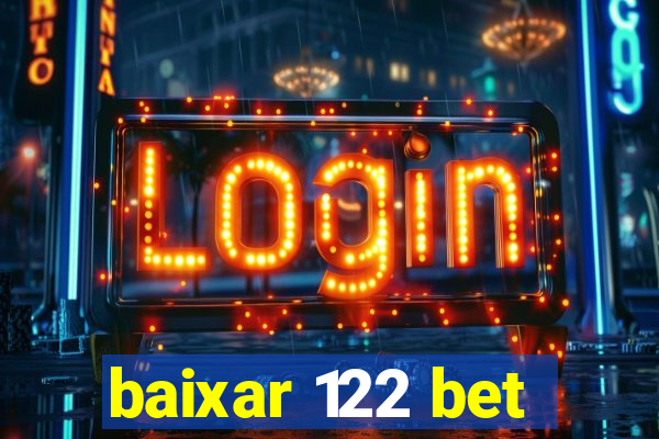 baixar 122 bet